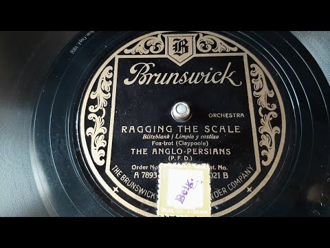 The Anglo Persians - Ragging The Scale - 78 rpm - Brunswick 4021