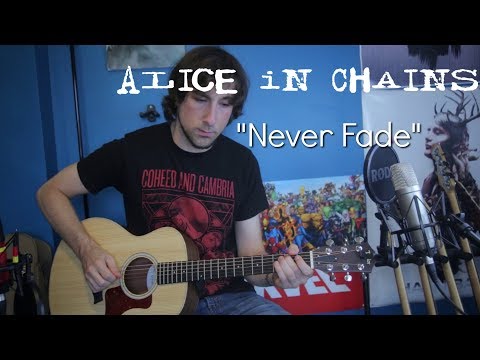 Never Fade (Acoustic Alice In Chains cover)