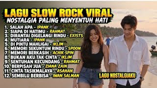 Download lagu LAGU SLOW ROCK VIRAL – NOSTALGIA PALING MENYENTUH HATI 🎸  & PALING MENGENANG DI HATI SEMUA ORANG mp3