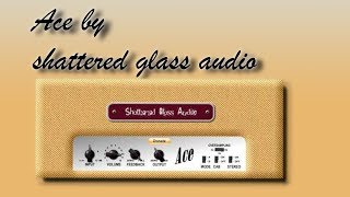 Video thumbnail for Ace by shattered glass audio review and demo by Ryan's guitar stuff