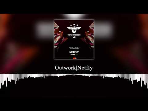 Outwork - Netfly (Original Mix)