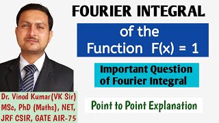 Fourier Integral | F(x) =1 | Integral Representation of F(x) | Fourier Transform | Fourier vkmpoint