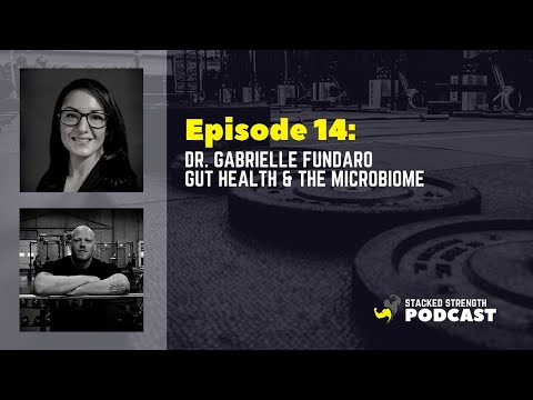#14   Dr. Gabrielle Fundaro - Gut Health And The Microbiome