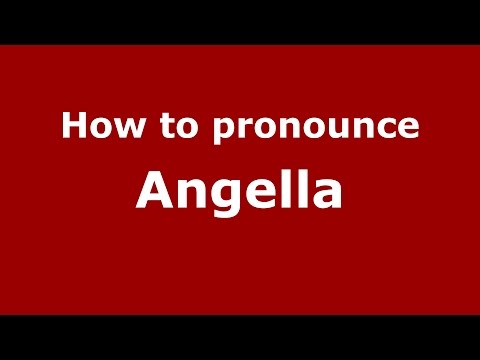 How to pronounce Angella