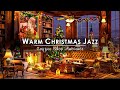 Instrumental Christmas Jazz Music 2024 & Warm Fireplace Sounds 🔥 Cozy Winter Coffee Shop Ambience