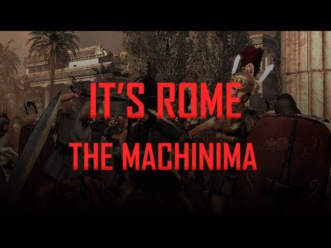 Total War: Rome II Machinima [It's Rome]