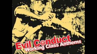 Evil Conduct - Working Class Anthems (Full Album)