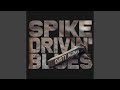 Spike Drivin' Blues