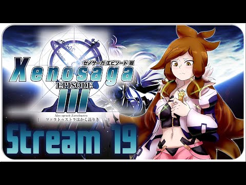 Michtam, the final Frontier - Xenosaga Episode 3 [Stream 19]