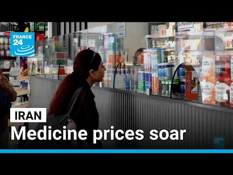 Medicine prices soar in Iran as US blockade and sanctions hit hard