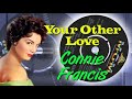 Connie Francis  -  Your Other Love (1963)