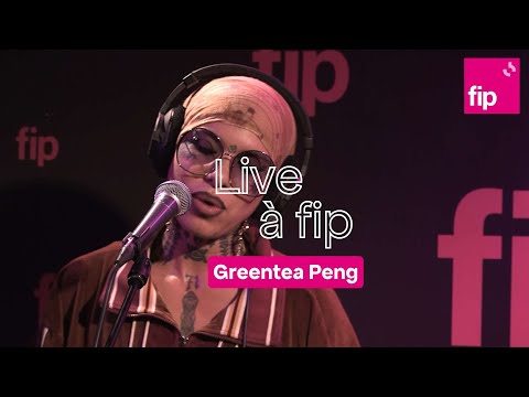 Live à fip : Greentea Peng