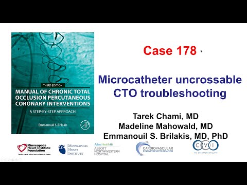 Case 178: Manual of CTO PCI - Microcatheter uncrossable troubleshooting