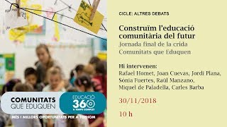 Construïm l’educació comunitària del futur. Jornada final de la crida Comunitats que Eduquen