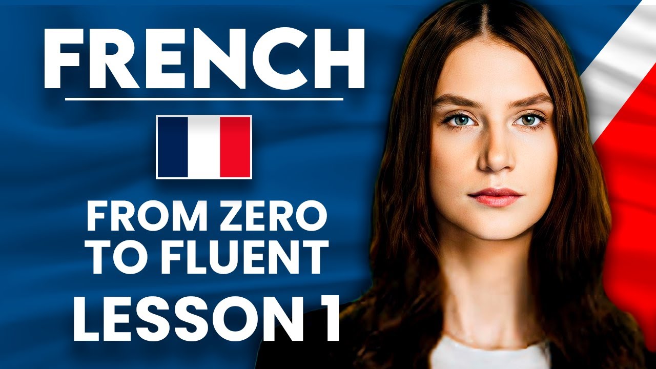 Learn French for Beginners - Essential Lesson for You to Become Fluent | Lesson 1