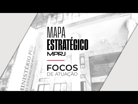 Mapa estratégico do MPRJ: focos de atuação