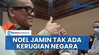 Jalani Sidang Perdana Korupsi, Eks Wamenaker Noel Acungkan Jempol Jamin Tak Ada Kerugian Negara