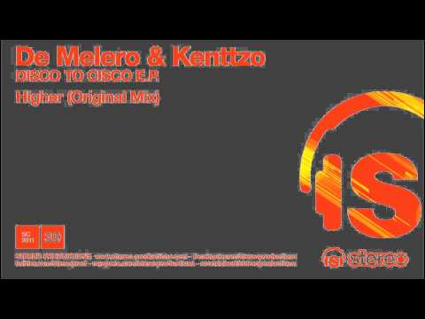 De Melero & Kenttzo - Higher (Original Mix)