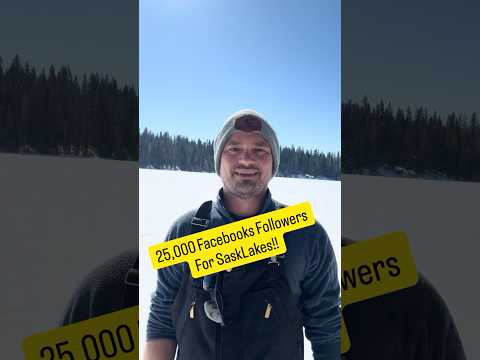 25,000 Facebook Followers for SaskLakes!!