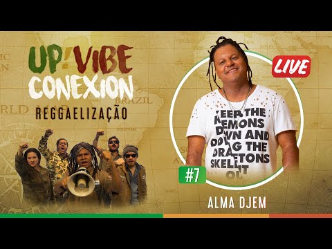 Up!Vibe Conexion - #7 Alma Djem