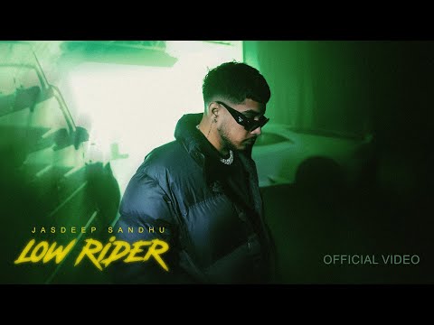 LOW RIDER Jasdeep Sandhu — watch video