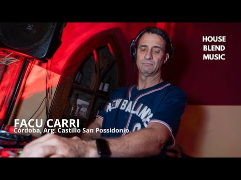 Facu Carri Dj Set x HouseBlend in Castillo San Possidonio Cordoba Argentina