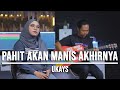 PAHIT AKAN MANIS AKHIRNYA UKAYS LIVE COVER INDAH YASTAMI
