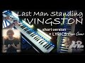 Last Man Standing - LIVINGSTON - Short Version - LYRICS - Piano Cover by AL Piano