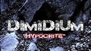 Dimidium - &quot;Hypocrite&quot; Official Lyric Video