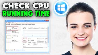 How to Check CPU Running Time in Laptop (Updated)