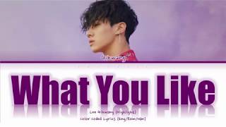 LEE GIKWANG (이기광) - &quot;What You Like&quot; (Color Coded Lyrics Eng/Rom/Han/가사)