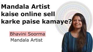 How to sell Mandala Art online in India? | Bhavini Soorma | EP02S01 | Stories Worth Sharing