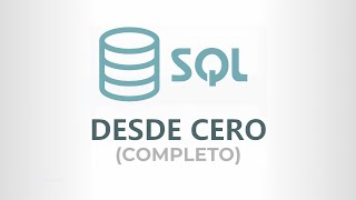 Curso de SQL desde CERO (Completo)