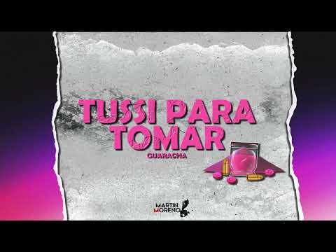 TUSSI PARA TOMAR (Guaracha) MARTIN MORENO