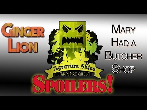 Agrarian Skies Spoilers - Mary had a Butcher shop
