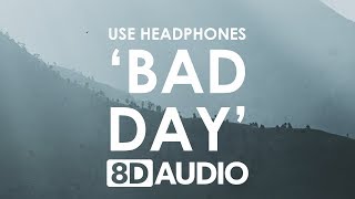 Daniel Powter - Bad Day (8D AUDIO) 🎧