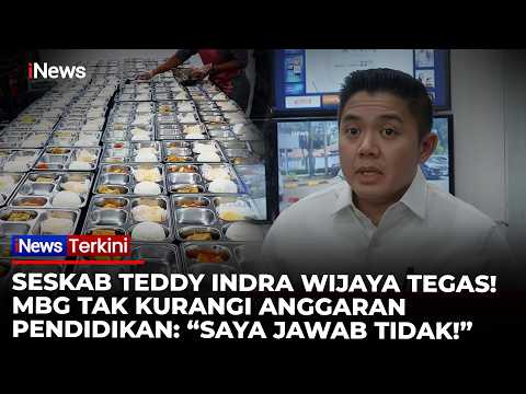 Seskab Teddy Tepis Isu Dana MBG Kurangi Anggaran Pendidikan: SAYA JAWAB TIDAK! | iNews Terkini