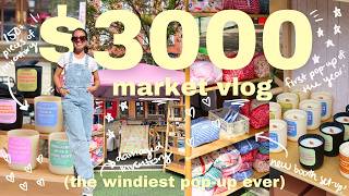 making over $3000 at the windiest market EVER // small business owner pop-up market vlog