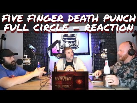 Five Finger Death Punch - Full Circle - Reaction!  Middle Aged Dad's First Listen