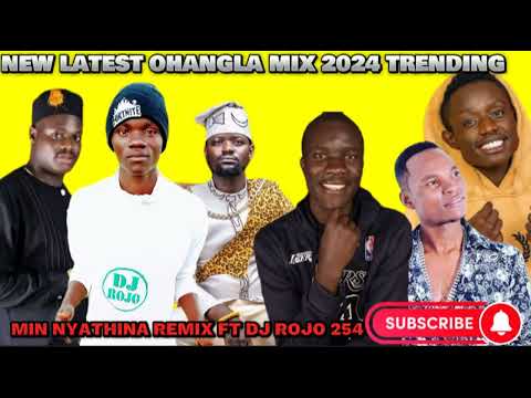 LATEST OHANGLA MIX 2024 [MIN NYATHINA] REMIX FT DJ ROJO 254 TRENDING MIX LUO OHANGLA MIX EPISODE 2