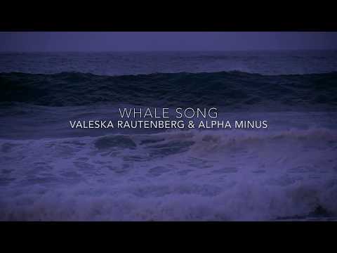 Valeska Rautenberg & Alpha Minus - Whale Song