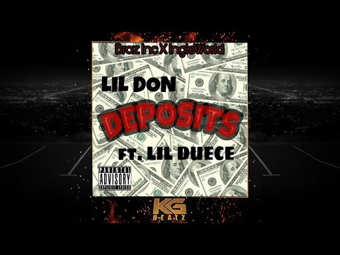 Lil Don ft. Lil Duece - Deposits [Prod. By Jay GP Bangz] [New 2018]