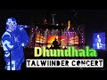 Dhundhala Live By Talwiinder In DTU Concert