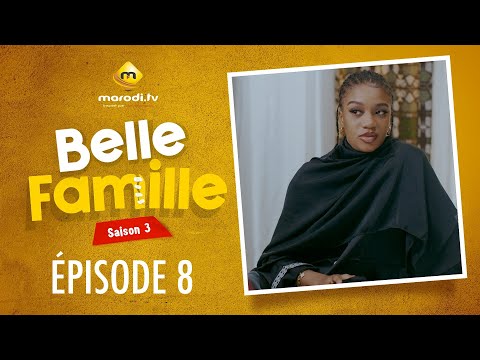 Série - Belle Famille - Saison 3 - Épisode 08