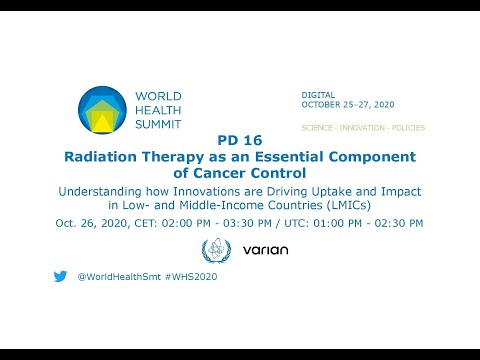 PD 16 - Radiation Therapy as an Essential Component of Cancer Control - World Health Summit 2020
