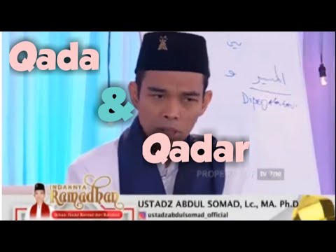 Pengertian Qada dan Qadar ( Ust.Abdul Somad )