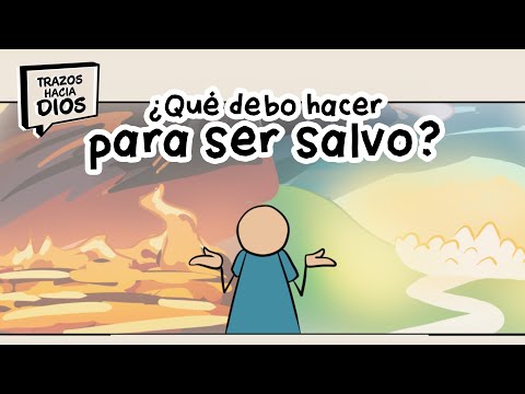 ¿Qué debo hacer para ser salvo? | TRAZOS HACIA DIOS