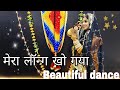 || Mera Long Kho Gaya || Sahebzaade ||ft. Neha kanwar || beautiful dance || Bollywood song❣️❣️