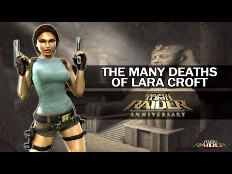 The Many Deaths of Lara Croft - Tomb Raider : Anniversary (2007)