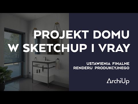Projekt domu w SketchUp i V-Ray [cz.10/10]